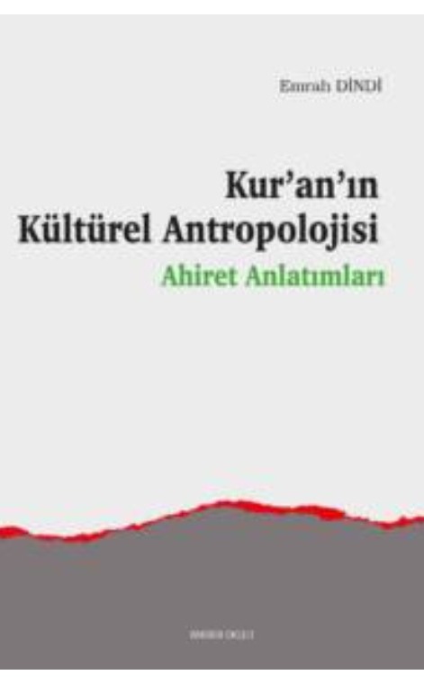 Kur’an’ın Kültürel Antropolojisi -Ahiret Anlatımları- -385