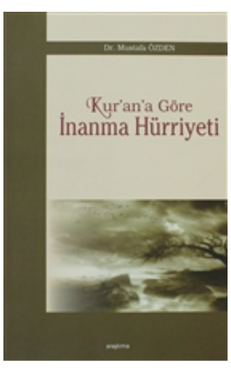 Kur’an’a Göre İnanma Hürriyeti -59