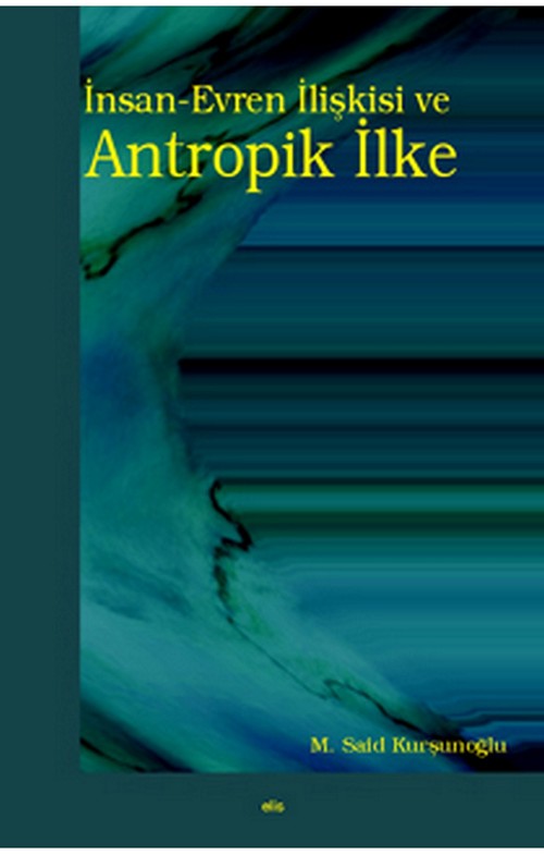 İnsan-Evren İlişkisi ve Antropik İlke -33