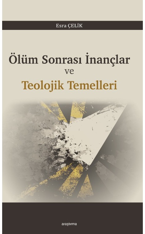 Ölüm Sonrası İnançlar ve  Teolojik Temelleri -306