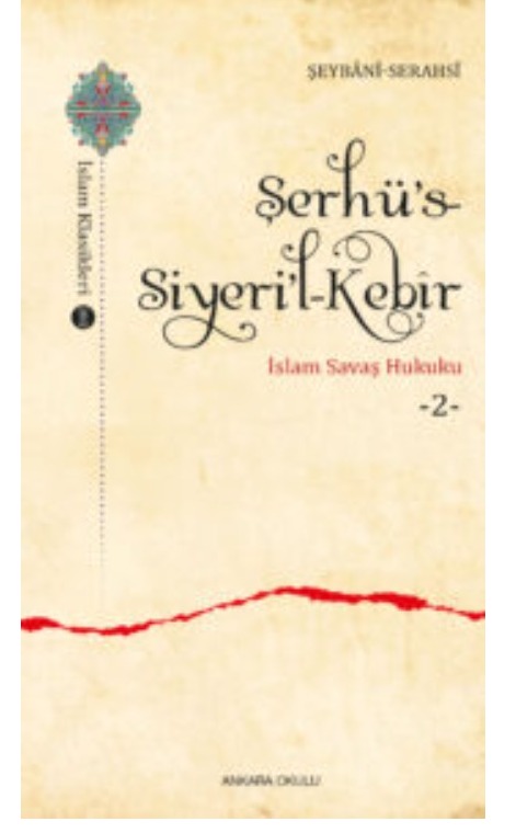 Şerhü’s-Siyeri’l-Kebîr İslam Savaş Hukuku -2- -352