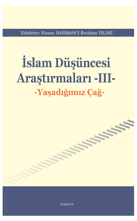 İslam Düşüncesi Araştırmaları -III- -Yaşadığımız Çağ- -256