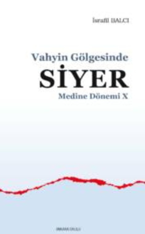 Vahyin Gölgesinde Siyer  -Medine Dönemi X- -260/10