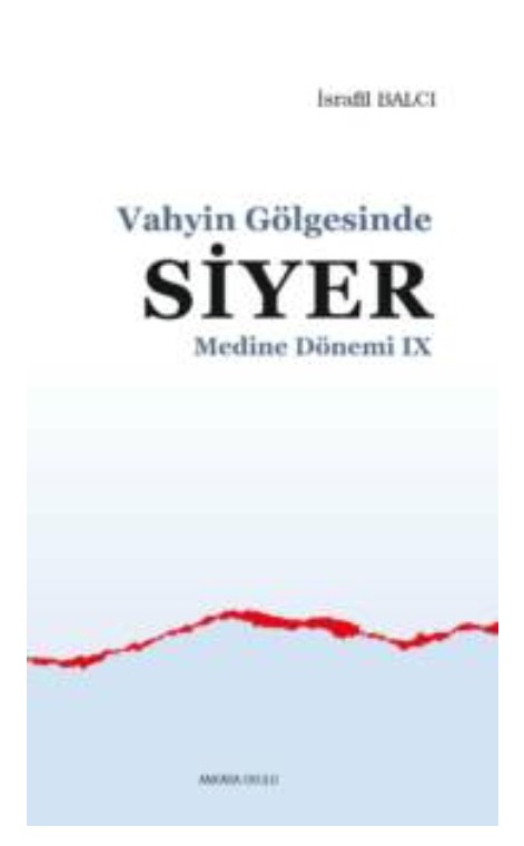 Vahyin Gölgesinde Siyer -Medine Dönemi IX- -260/9
